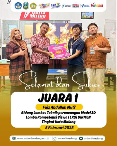 SMKN 5 Malang Raih Juara 1 LKS Tingkat Kota Malang Bidang Teknik Perancangan Model 3D